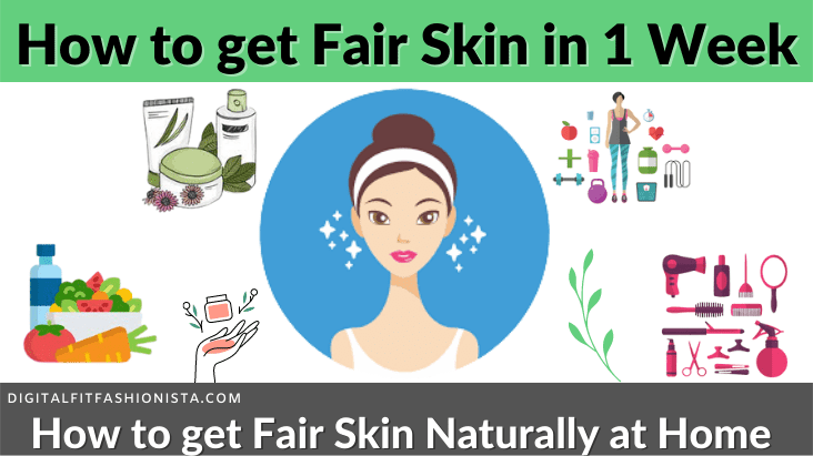How to Get Fair Skin in 1 Week