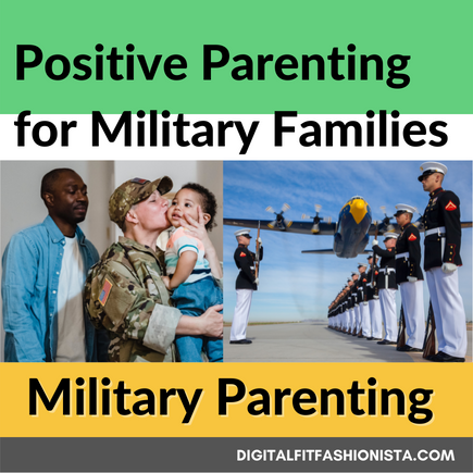 Read more about the article Positive Parenting for Military Families: 21 Ultimate Guide
