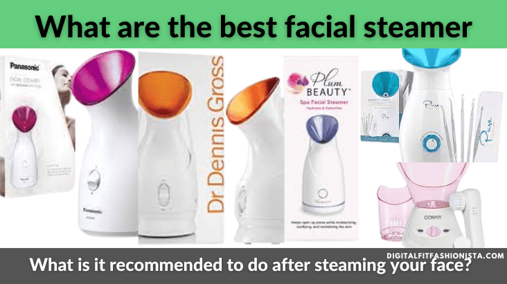 What are the best facial steamer