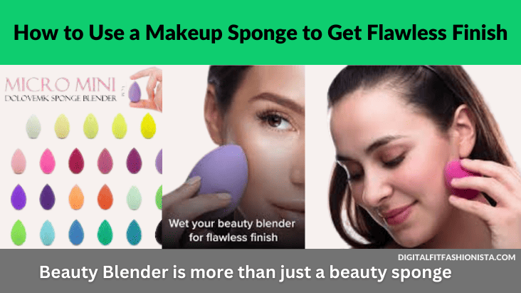 How to Use a Makeup Sponge to Get Flawless Finish