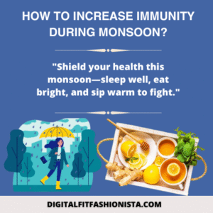 Read more about the article How to increase immunity during monsoon?