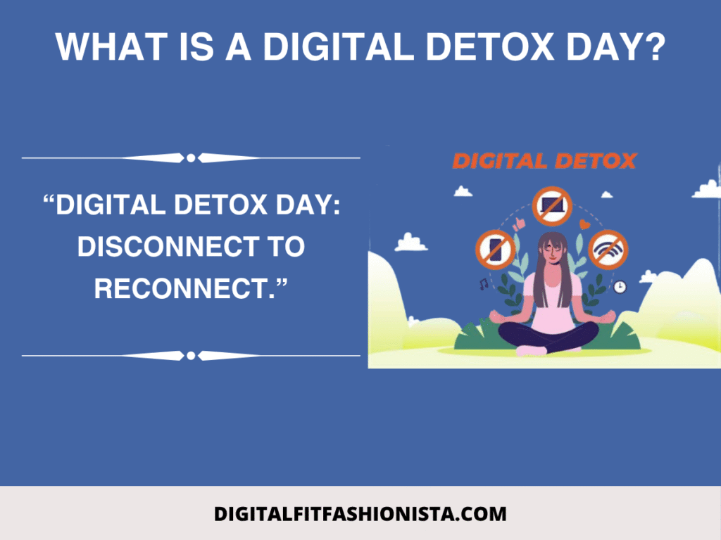What is a digital detox day?