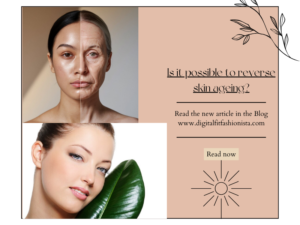 Read more about the article Is it possible to reverse skin ageing?