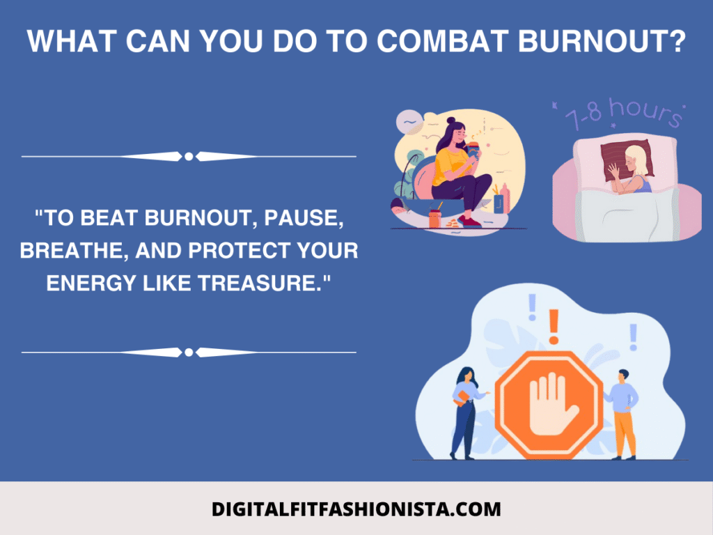 What can you do to combat burnout?