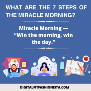 Read more about the article What are the 7 steps of the Miracle Morning?